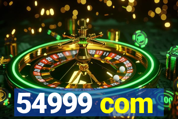 54999 com